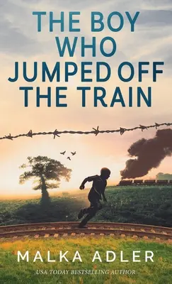 Chlapec, ktorý vyskočil z vlaku - The Boy Who Jumped off the Train