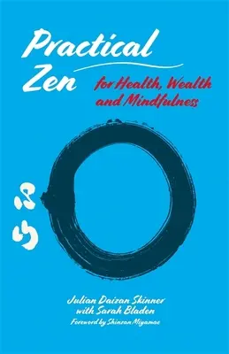 Praktický zen pre zdravie, bohatstvo a všímavosť - Practical Zen for Health, Wealth and Mindfulness