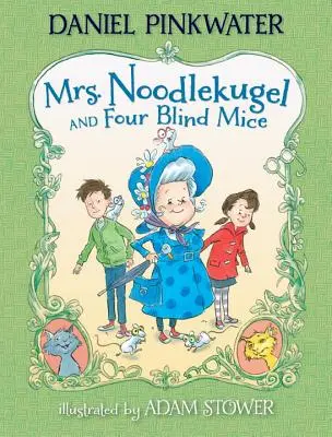 Pani Noodlekugelová a štyri slepé myši - Mrs. Noodlekugel and Four Blind Mice