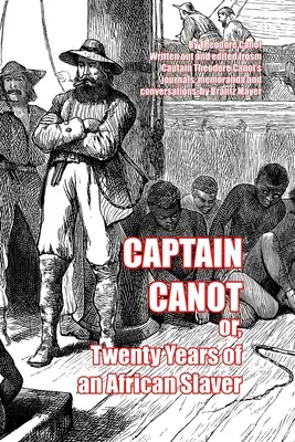 Kapitán Canot: alebo dvadsať rokov afrického otrokára - Captain Canot: or, Twenty Years of an African Slaver