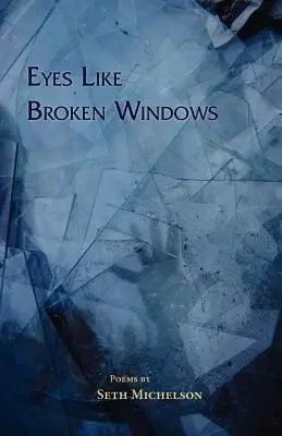 Oči ako rozbité okná - Eyes Like Broken Windows
