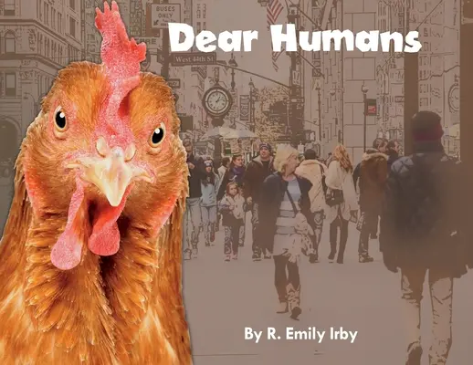 Drahí ľudia: Ľudia a kurčatá sú si podobnejší, ako si myslíte! - Dear Humans: Humans and chickens are more alike than you think!
