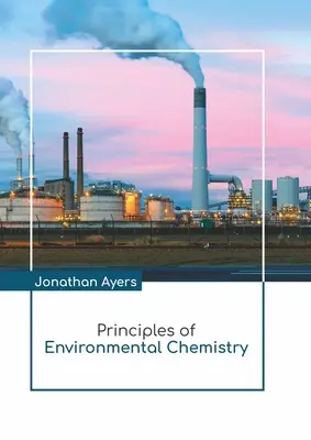 Princípy chémie životného prostredia - Principles of Environmental Chemistry