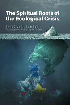 Duchovné korene ekologickej krízy - The Spiritual Roots of the Ecological Crisis