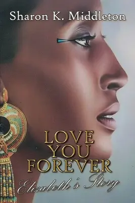 Milovať ťa navždy: Elizabethin príbeh - Love You Forever: Elizabeth's Story