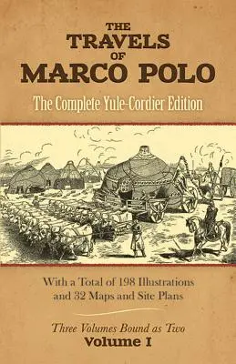 Cesty Marca Pola, I. diel: Kompletné vydanie Yule-Cordier - The Travels of Marco Polo, Volume I: The Complete Yule-Cordier Edition
