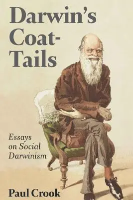 Darwin's Coat-Tails; Essays on Social Darwinism
