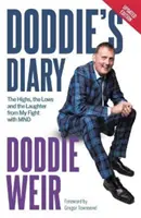 Doddieho denník - vzostupy, pády a smiech z môjho boja s MND - Doddie's Diary - The Highs, the Lows and the Laughter from My Fight with MND