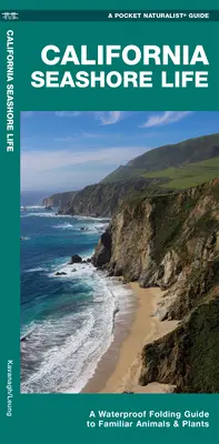Život na pobreží Kalifornie - Vodotesný skladací sprievodca známymi živočíchmi a rastlinami - California Seashore Life - A Waterproof Folding Guide to Familiar Animals & Plants