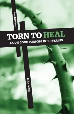Roztrhnutý, aby sa uzdravil: Boží dobrý zámer v utrpení - Torn to Heal: God's Good Purpose in Suffering