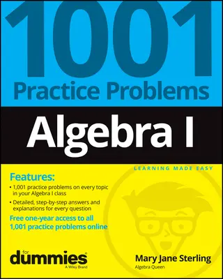 Algebra I: Algebra: 1001 úloh na precvičenie pre hlupákov (+ bezplatné online cvičenie) - Algebra I: 1001 Practice Problems for Dummies (+ Free Online Practice)