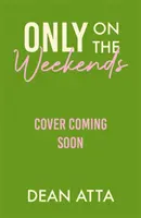 Len cez víkendy - Only on the Weekends