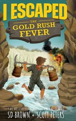 Unikol som horúčke zlatej horúčky: Príbeh o prežití zlatej horúčky v Kalifornii - I Escaped The Gold Rush Fever: A California Gold Rush Survival Story