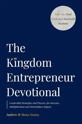 Podnikateľské kráľovstvo Devotional - The Kingdom Entrepreneur Devotional