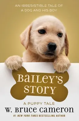 Baileyho príbeh: Príbeh šteniatka - Bailey's Story: A Puppy Tale