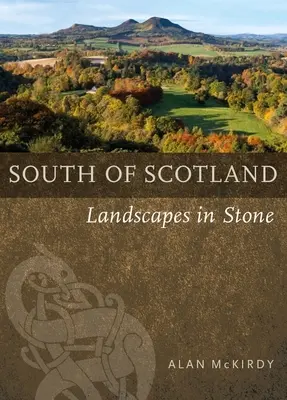Južné Škótsko: Krajiny z kameňa - Southern Scotland: Landscapes in Stone