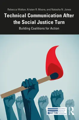 Technická komunikácia po prechode k sociálnej spravodlivosti: vytváranie koalícií pre akciu - Technical Communication After the Social Justice Turn: Building Coalitions for Action