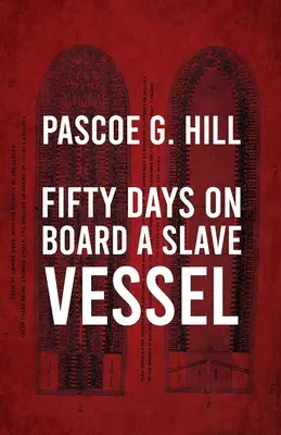 Päťdesiat dní na palube otrockej lode - Fifty Days On Board A Slave-vessel