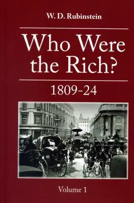 Kto boli bohatí? 1809-1824 - Who Were the Rich?: 1809-1824
