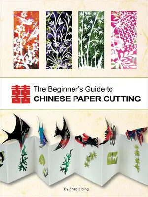 Sprievodca začiatočníka čínskym rezaním papiera - Beginner's Guide to Chinese Paper Cutting