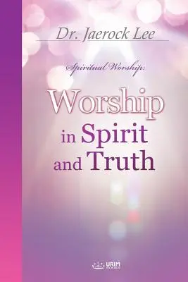 Uctievanie v duchu a pravde - Worship in Spirit and Truth