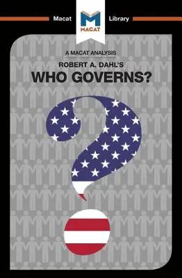 Analýza hry Roberta A. Dahla Kto vládne? Demokracia a moc v americkom meste - An Analysis of Robert A. Dahl's Who Governs? Democracy and Power in an American City