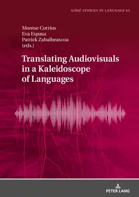 Preklad audiovizuálnych diel v kaleidoskope jazykov - Translating Audiovisuals in a Kaleidoscope of Languages