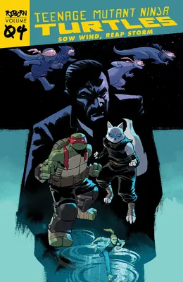 Teenage Mutant Ninja Turtles: Znovuzrodenie, zv. 4 - Zasiať vietor, zožať búrku - Teenage Mutant Ninja Turtles: Reborn, Vol. 4 - Sow Wind, Reap Storm