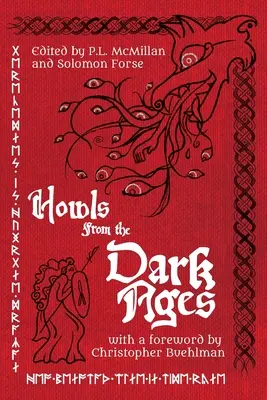 Kvílenie z temných čias: Antológia stredovekého hororu - Howls From the Dark Ages: An Anthology of Medieval Horror