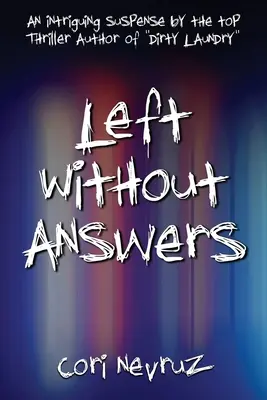 Zanechaný bez odpovedí: Napínavý román s napätím - Left Without Answers: An Intriguing Suspense