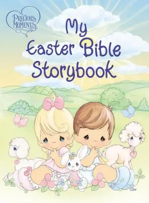Vzácne chvíle: Moja veľkonočná biblická kniha príbehov - Precious Moments: My Easter Bible Storybook
