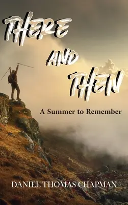 Tam a späť: A Summer to Remember (Leto, na ktoré sa nezabúda) - There and Then: A Summer to Remember