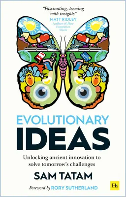Evolučné myšlienky: Odhalenie starovekých inovácií na riešenie výziev zajtrajška - Evolutionary Ideas: Unlocking Ancient Innovation to Solve Tomorrow's Challenges