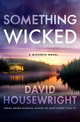 Niečo zlé: McKenzieho román - Something Wicked: A McKenzie Novel