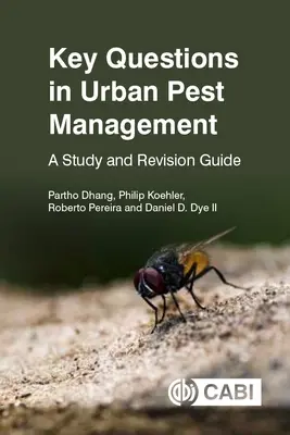 Kľúčové otázky v manažmente mestských škodcov: Príručka na štúdium a revíziu - Key Questions in Urban Pest Management: A Study and Revision Guide