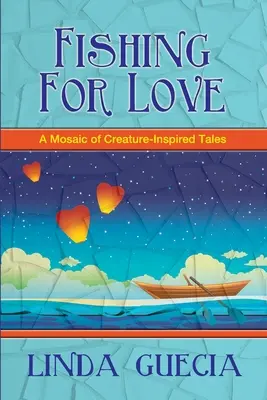 Rybolov z lásky: Mozaika príbehov inšpirovaných tvormi - Fishing For Love: A Mosaic of Creature-Inspired Tales