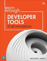 Naučte sa dosť vývojárskych nástrojov, aby ste boli nebezpeční: Základné informácie o príkazovom riadku, textovom editore a riadení verzií Git - Learn Enough Developer Tools to Be Dangerous: Command Line, Text Editor, and Git Version Control Essentials