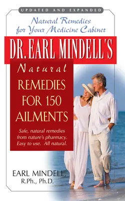 Prírodné lieky na 150 ochorení Dr. Earl Mindell - Dr. Earl Mindell's Natural Remedies for 150 Ailments