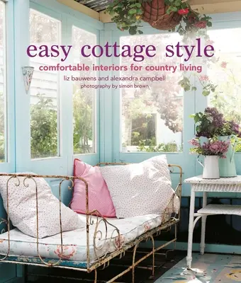 Jednoduchý chalupársky štýl: Pohodlné interiéry pre vidiecke bývanie - Easy Cottage Style: Comfortable Interiors for Country Living