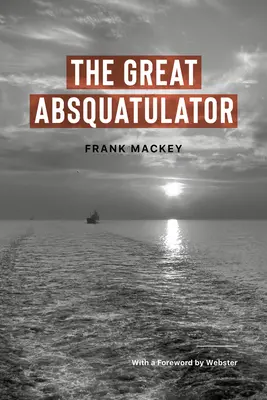 Veľký Absquatulator - The Great Absquatulator