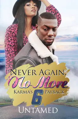 Už nikdy viac, už nikdy viac 6: Karma sa vracia - Never Again, No More 6: Karma's Payback