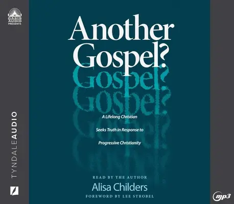 Ďalšie evanjelium?: Celoživotný kresťan hľadá pravdu v reakcii na progresívne kresťanstvo - Another Gospel?: A Lifelong Christian Seeks Truth in Response to Progressive Christianity