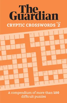 Kryptické krížovky 2: Zbierka viac ako 100 mätúcich hádaniek - Cryptic Crosswords 2: A Collection of More Than 100 Baffling Puzzles