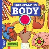 Úžasné telo - Kniha s čarovným objektívom - Marvellous Body - A Magic Lens Book