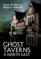 Strašidelné krčmy severovýchodného regiónu - Ghost Taverns of the North East