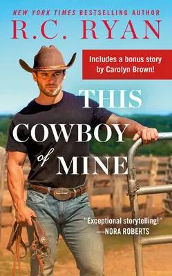 Tento môj kovboj: obsahuje bonusovú novelu - This Cowboy of Mine: Includes a Bonus Novella