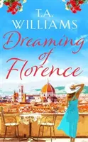 Snívanie o Florencii - Pocitové čítanie leta! - Dreaming of Florence - The feel-good read of the summer!