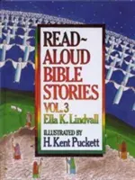 Biblické príbehy na hlasné čítanie, 3. zväzok, 3. diel - Read Aloud Bible Stories Volume 3, Volume 3