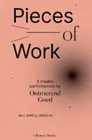 Kusy práce: 5 divadelných predstavení - Pieces of Work: 5 Theatre Performances