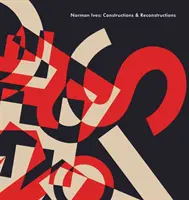 Norman Ives: Konštrukcie a rekonštrukcie - Norman Ives: Constructions & Reconstructions
